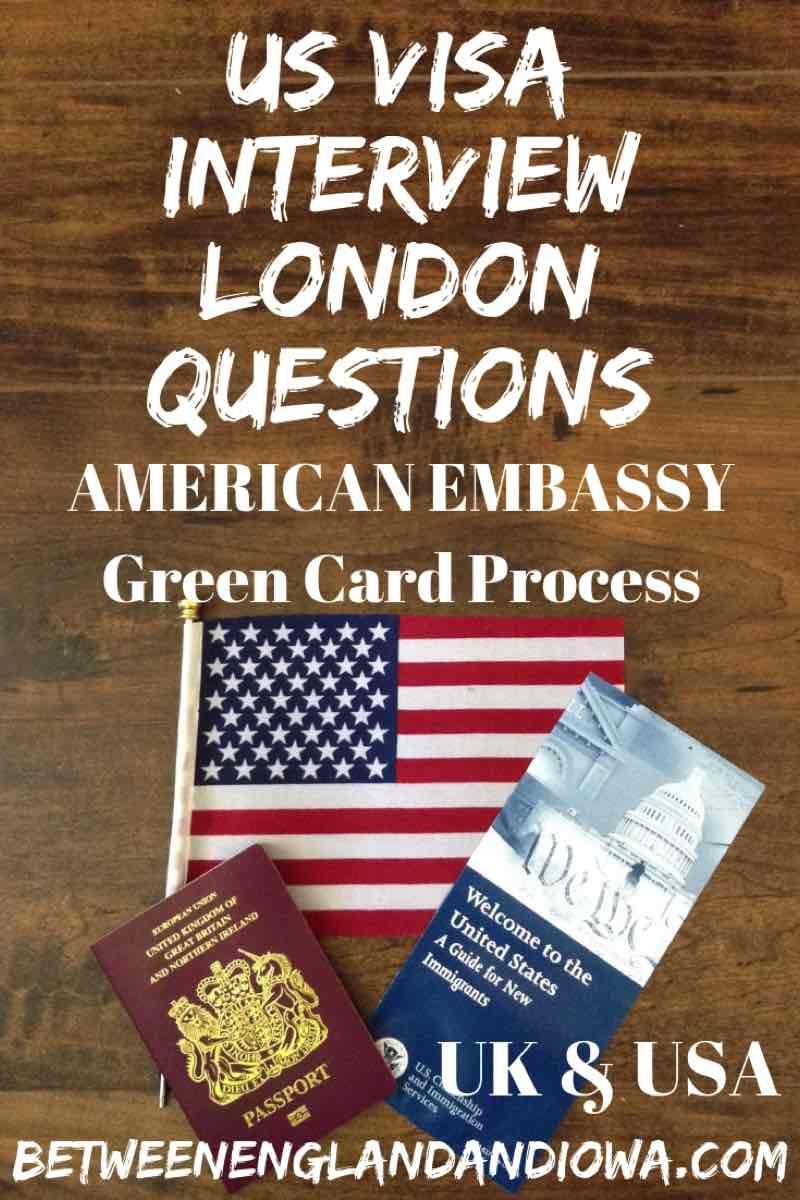 Possible US Visa Interview London Questions you may be asked. American Embassy Green Card Interview in London UK